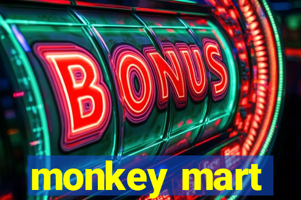 monkey mart